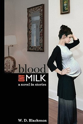 Blood and Milk: A Novel in Stories Paperback Et Alia Press