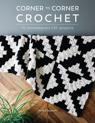 Corner to Corner Crochet: 15 Contemporary C2c Projects Paperback David & Charles