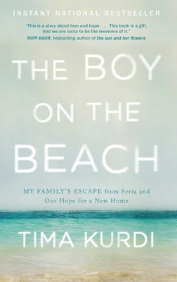 The Boy on the Beach: My Family's Escape from Syria and Our Hope for a New Home Simon & Schuster
