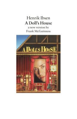 A Doll's House: A New Version by Frank McGuinness Paperback Farrar, Straus and Giroux