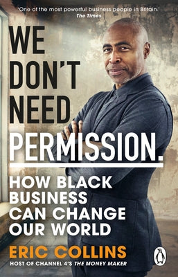 We Don't Need Permission: How Black Business Can Change Our World Paperback Penguin Group