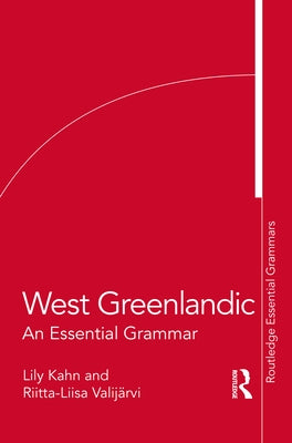 West Greenlandic: An Essential Grammar Paperback Routledge