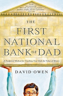 The First National Bank of Dad: A Foolproof Method for Teaching Your Kids the Value of Money Paperback Simon & Schuster