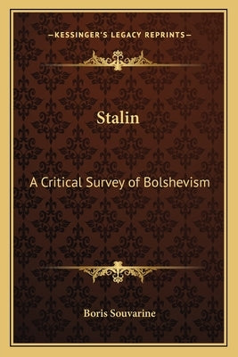 Stalin: A Critical Survey of Bolshevism Paperback Kessinger Publishing