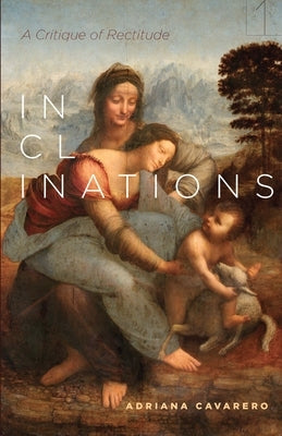 Inclinations: A Critique of Rectitude Paperback Stanford University Press