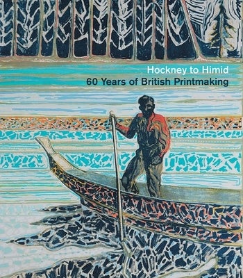 Hockney to Himid: 60 Years of British Printmaking Paperback Pallant House Gallery