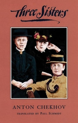 Three Sisters (Tcg Edition) Paperback Theatre Communications Group