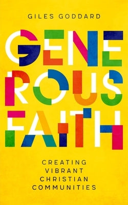 Generous Faith: Creating Vibrant Christian Communities Paperback Canterbury Press Norwich