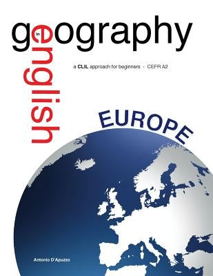 Geography in English - a CLIL approach for beginners - CEFR A2 Paperback Createspace Independent Publishing Platform