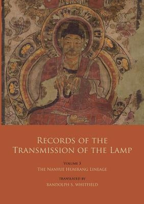 Records of the Transmission of the Lamp: Volume 3: The Nanyue Huairang Lineage (Books 10-13) - The Early Masters Paperback Books on Demand
