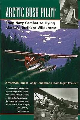 Arctic Bush Pilot Paperback Epicenter Press (WA)