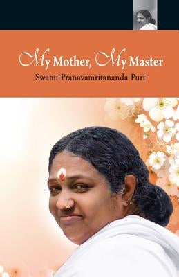 My Mother, My Master Paperback M.A. Center