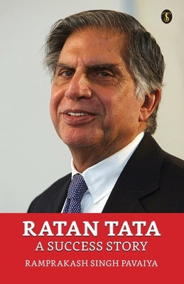 Ratan Tata: A Success Story Paperback True Sign Publishing House Private Limited