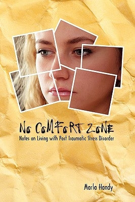 No Comfort Zone: Notes on Living with Post Traumatic Stress Disorder Paperback Mocassa Press