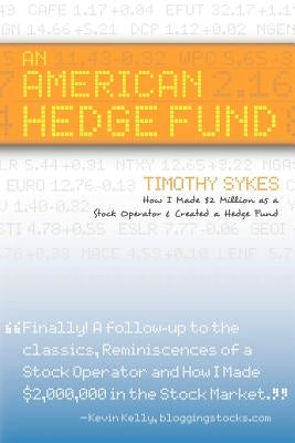 An American Hedge Fund; How I Made $2 Million as a Stock Market Operator & Created a Hedge Fund Paperback Bullship Press