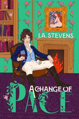 A Change of Pace: A Reimagined Regency Romance by Stevens, J. A.