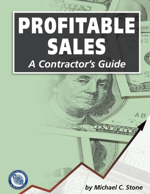 Profitable Sales: A Contractor's Guide Paperback Construction Programs & Results