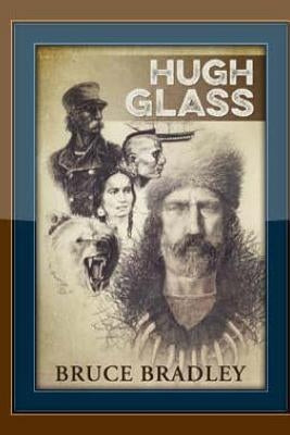 Hugh Glass Paperback Createspace Independent Publishing Platform