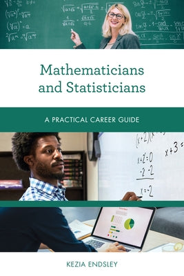 Mathematicians and Statisticians: A Practical Career Guide Paperback Rowman & Littlefield Publishers