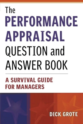 The Performance Appraisal Question and Answer Book: A Survival Guide for Managers Paperback Amacom