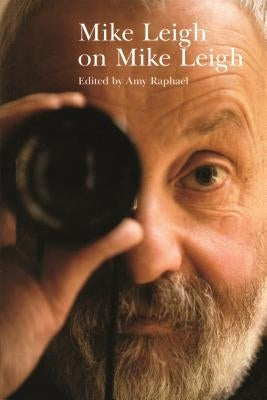 Mike Leigh on Mike Leigh Paperback Farrar, Strauss & Giroux-3pl