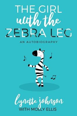 The Girl with the Zebra Leg: An Autobiography Paperback Innovo Publishing LLC