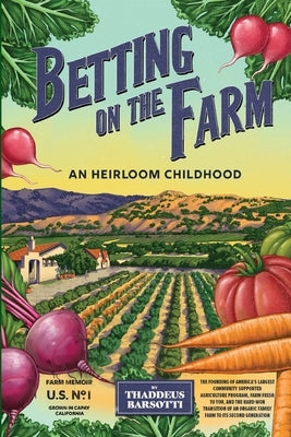 Betting on the Farm: An Heirloom Childhood Paperback Waterside Productions