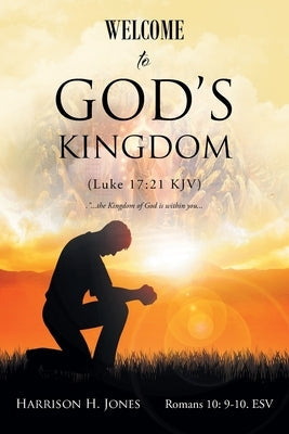 Welcome to God's Kingdom (Luke 17: 21 Kjv) Paperback Christian Faith