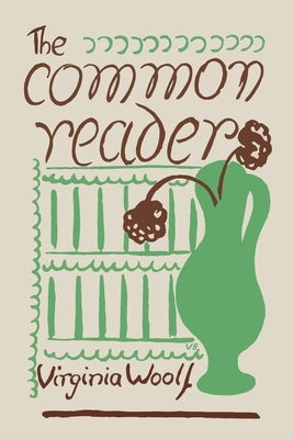 The Common Reader: First Series Paperback Martino Fine Books