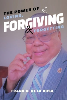 The Power of Loving, Forgiving, & Forgetting Paperback Authorunit