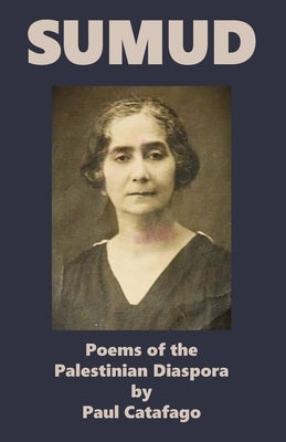Sumud: Poems of the Palestinian Diaspora Paperback Sligo Creek Publishing Company