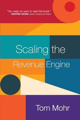Scaling the Revenue Engine, Volume 1 Bookbaby