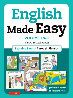 English Made Easy, Volume 2: A New ESL Approach: Learning English Through Pictures Paperback Tuttle Publishing