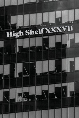 High Shelf XXXVII: December 2021 High Shelf Press