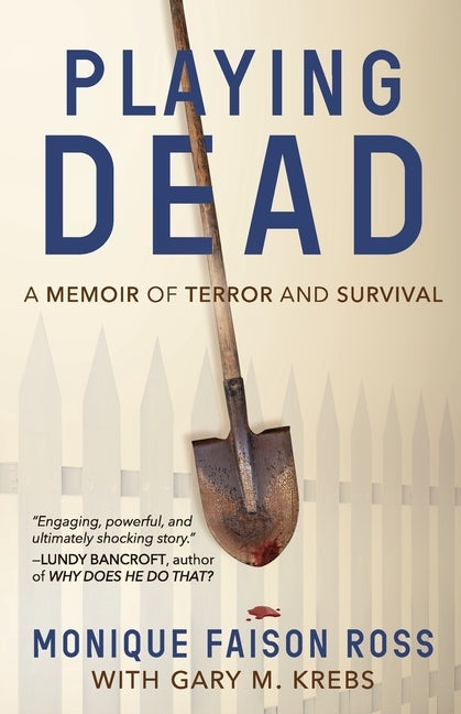 Playing Dead: A Memoir of Terror and Survival by Faison Ross, Monique