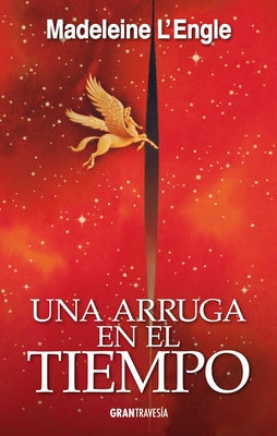 Una Arruga En El Tiempo by L'Engle, Madeleine