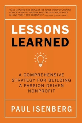 Lessons Learned: A Comprehensive Strategy for Building a Passion-Driven Nonprofit Paperback Executive Resource Partners, LLC