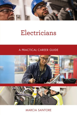 Electricians: A Practical Career Guide Paperback Rowman & Littlefield Publishers