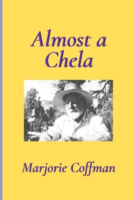 Almost a Chela Paperback Independently Published