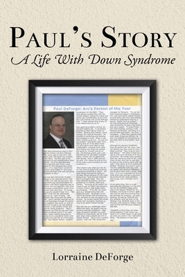 Paul's Story: A Life With Down Syndrome Christian Faith Publishing, Inc