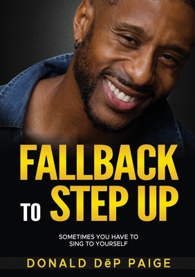 Fallback To Step Up Paperback Think Dep Entertainment