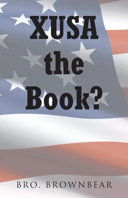 XUSA the Book? Paperback Christian Faith