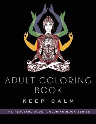 Adult Coloring Book: Keep Calm Paperback Skyhorse Publishing