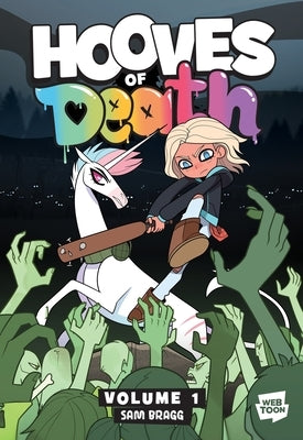 Hooves of Death: Volume 1: A Graphic Novel by Bragg, Sam