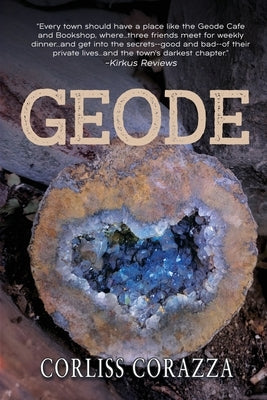 Geode: The Inside Story of a Small Town by Corazza, Corliss