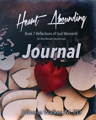 Heart Abounding Journal Paperback Brain Train LLC