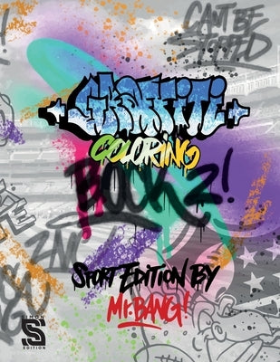 Graffiti Coloring Book 2: Graffiti Art Coloring Book for Teens and Adults - Sport Edition by Mr.Bang (Graffiti Coloring Book by Mr Bang) Paperback Independently Published