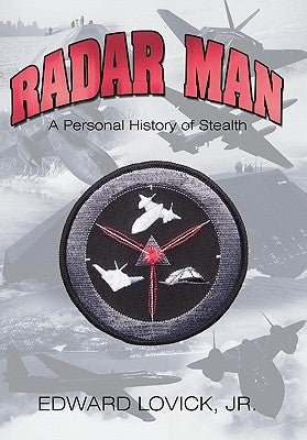 Radar Man: A Personal History of Stealth Paperback iUniverse