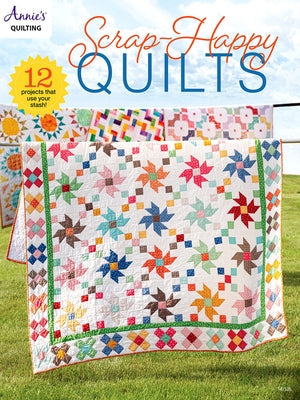 Scrap Happy Quilts Paperback Annies