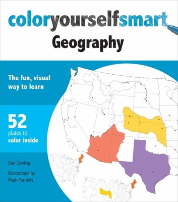 Color Yourself Smart Geography: The Fun, Visual Way to Learn Paperback Thunder Bay Press